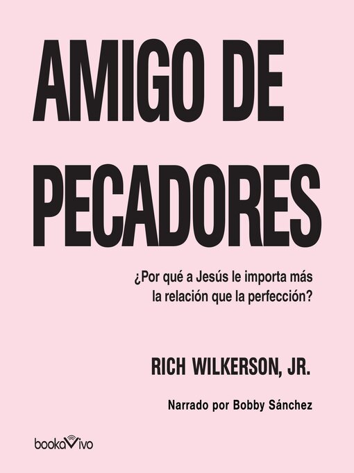 Title details for Amigo de Pecadores (Friend of Sinners) by Rich Wilkerson, Jr. - Available